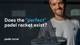 Does the "perfect" padel racket exist?