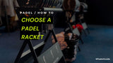 How to Choose a Padel Racket